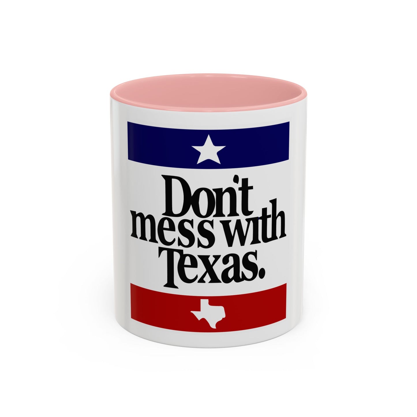 Don't Mess With Texas Accent Coffee Mug (11, 15oz)