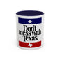 Don't Mess With Texas Accent Coffee Mug (11, 15oz)